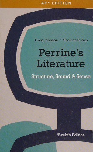 Perrine's Literature--Structure, Sound & Sense--Twelfth Edition