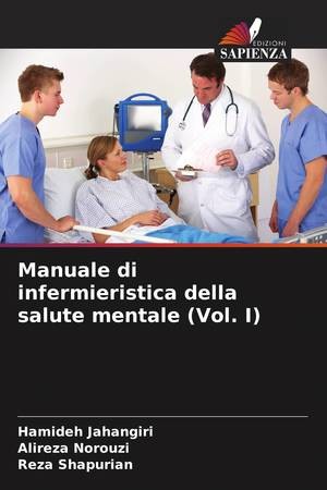 Manuale di infermieristica della salute mentale Vol. I (Italian Edition)
