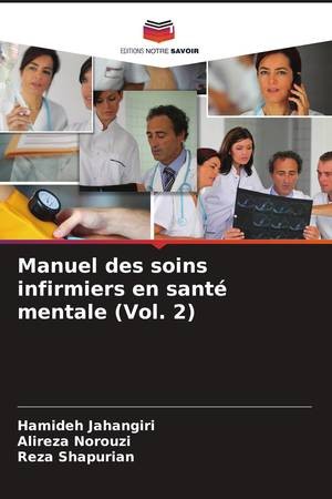 Manuel des soins infirmiers en santé mentale Vol. 2 (French Edition)