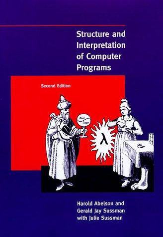 Structure and Interpretation of Computer Programs (SICP)