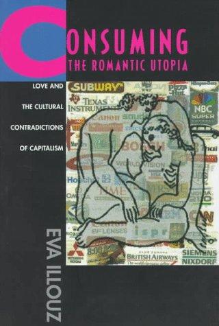 Consuming the romantic utopia