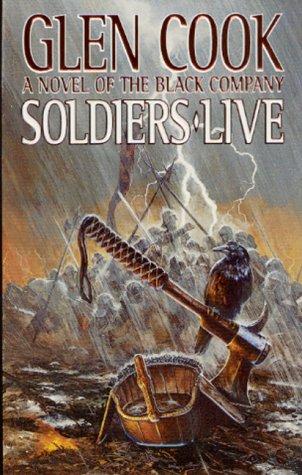 Soldiers Live (Chronicles of The Black Company)