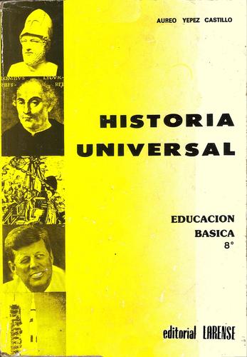 Historia Universal - Educación Básica 8º