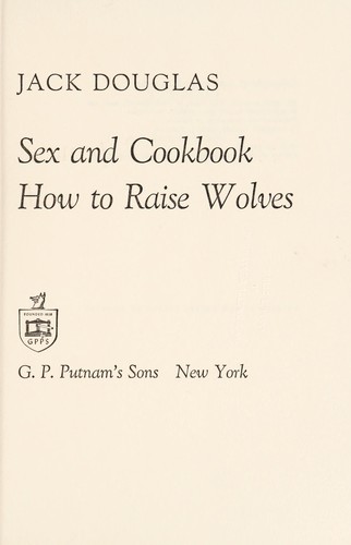 The Jewish-Japanese Sex and Cook Book and How to Raise Wolves