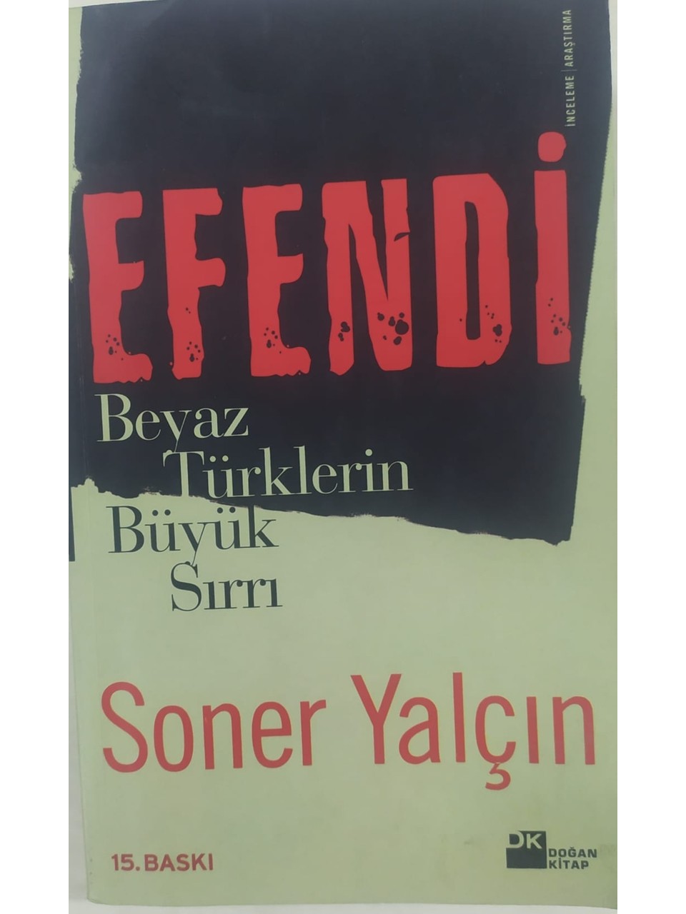 Efendi 1: Beyaz Türklerin Büyük Sırrı