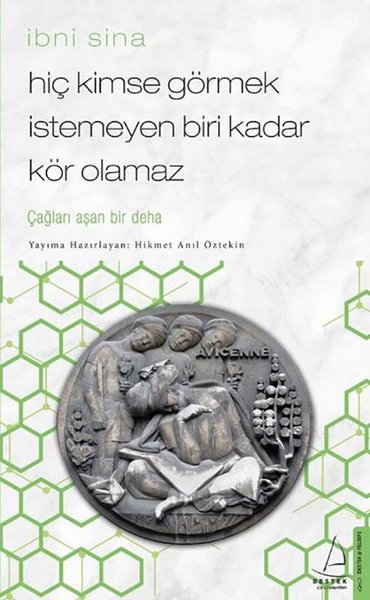 Ibn-i Sina: Hiç Kimse Görmek İstemeyen Biri Kadar Kör Olamaz