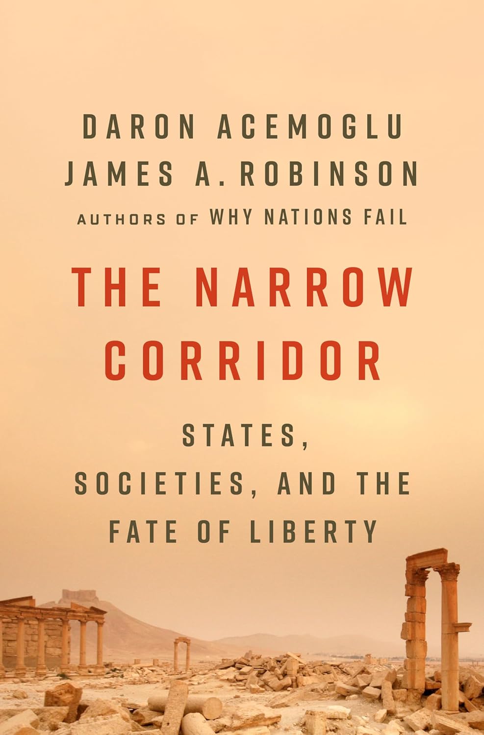 The Narrow Corridor: States, Societies, And The Fate Of Liberty
